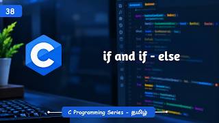 if and if-else in C | Conditional Statements | C Programming Tutorial - Tamil | BuiltBy Error