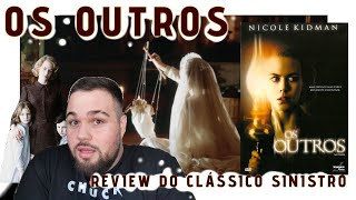 “Os Outros” (2001) Review de um dos melhores Plots do cinema! 