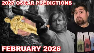2027 Oscar Predictions | February 2026