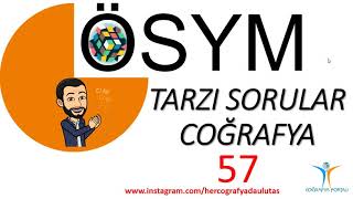 Öysm Tarzi Sorular 57 - Coğrafya - Ulutaş
