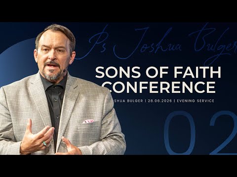 Sons of Faith Conference Evening Service || 28 June 2026