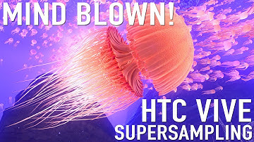 Supersampling Guide / Results - HTC VIVE