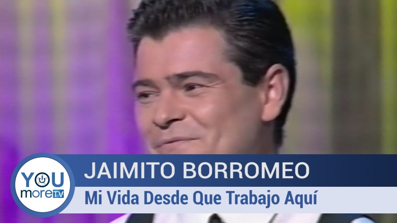 Jaimito Borromeo - Mi vida desde que trabajo aquí