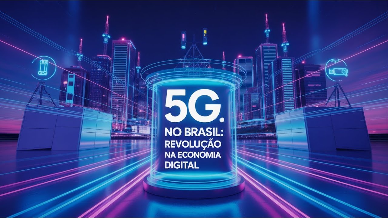 5G no Brasil: Como a Nova Era da Conectividade Está Transformando a ...