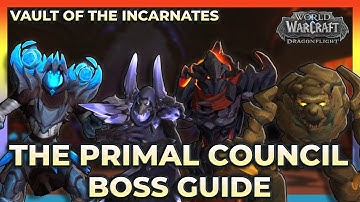 The Primal Council Normal + Heroic Boss Guide | Vault of the Incarnates | Dragonflight