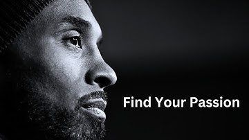Kobe Bryant - Find Your Passion - Motivational Video