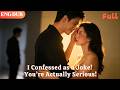 [ENG DUB]🌟 Confessed as a Joke! You’re Actually Serious!#drama#minidrama