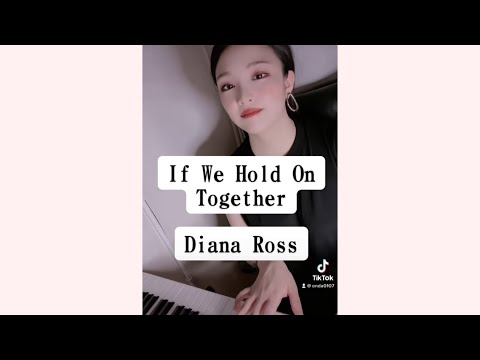 If We Hold On Together - Diana Ross (Cover.)