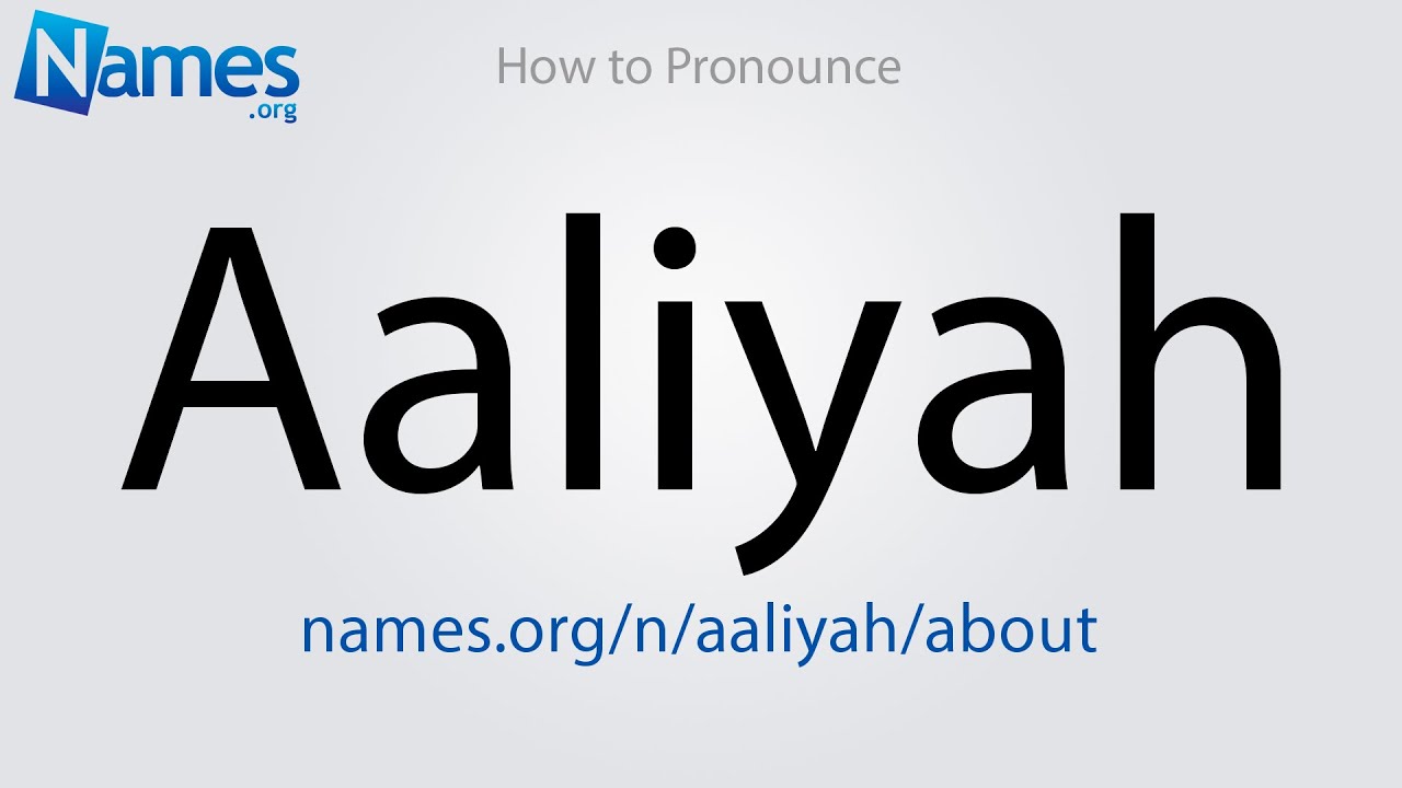 How To Pronounce Aaliyah
