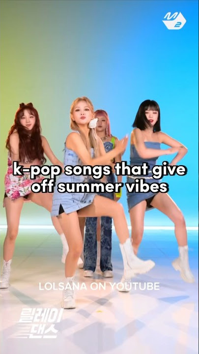 K-POP SONGS THAT GIVE OFF SUMMER VIBES (PT 1)
