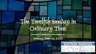 The Twelfth Sunday in Ordinary Time, 6-21-26, 8:30 AM