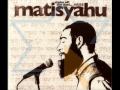 Matisyahu - Tzama L'Chol Nafshi / Got No Water