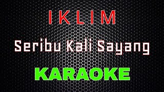 Iklim - Seribu Kali Sayang [Karaoke] | LMusical chords