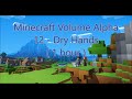 C418 - Dry Hands ( Minecraft Volume Alpha 12 ) ( Piano 1 ) ( 1 hour )