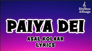 PAIYA DEI SONG LYRICS❤️ #trending #songlyrics #asalkolaar #song #viral #music 