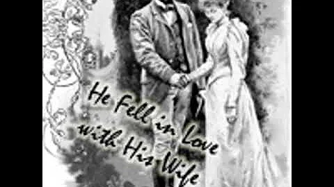 HE FELL IN LOVE WITH HIS WIFE by Edward P. Roe FUL...