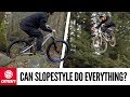 Can A Slopestyle Bike Do Everything? Blake Finds Out...