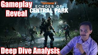 Echoes of Central Park Gameplay Reveal Deep Dive Analysis | The Division 2 | Aaron Reacts
