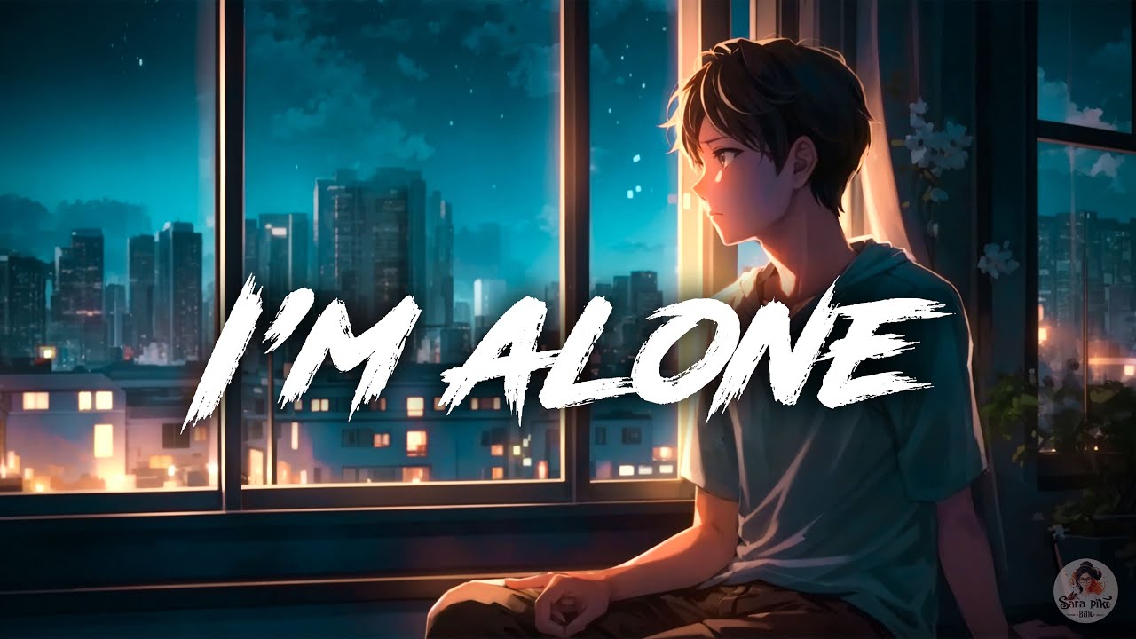 I m Alone song By SARA PIKU BILLU English Song Sad Song YouTube i-m-alone-song-by-sara-piku-billu-english-song-sad-song-youtube