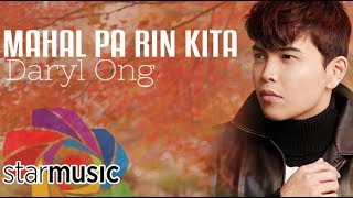 Mahal Pa Rin Kita - Daryl Ong (Lyrics)