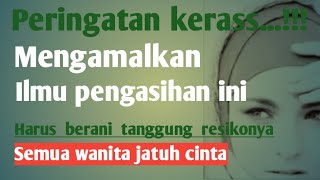 ILMU PENGASIHAN UNTUK MEMIKAT LAWAN JENIS