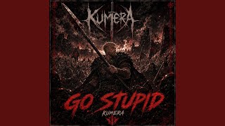 Go Stupid