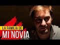 LA FAMILIA DE MI NOVIA | Hecatombe!