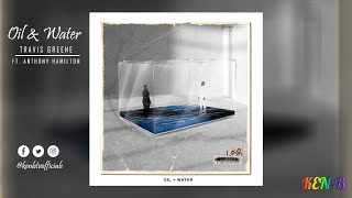 Travis Greene || Oil & Water || ft  Anthony Hamilton (lyrics video)