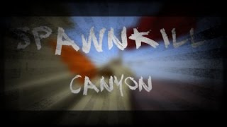 Spawnkill #3 Canyon || Destruye el Nexus || DatPingRinka