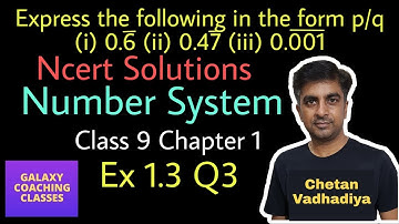 Ex 1.3, Q3 Class 9 Maths, Ncert Solutions, Ch 1 Number system, Express in the form p/q.