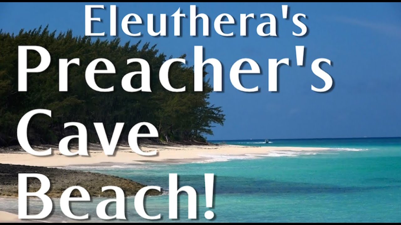 Preacher's Cave Beach, Eleuthera!