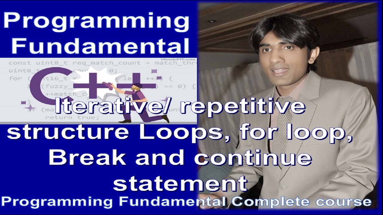 loops |Iterative Structure | For loop | Break Statement | Continue ...