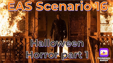 EAS scenario 16: Halloween Horror part 1