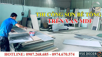 Thi Công Sơn Bê Tông Vải Lụa Trên Ván MDF