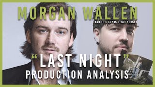 Morgan Wallen is a Country/808 beast! "Last Night" Production Analysis by Henri Kuusk.