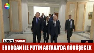 Erdoğan Ile Putin Astanada Görüşecek