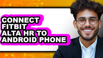 How to Connect Fitbit Alta HR to Android Phone 2025 - Full Guide