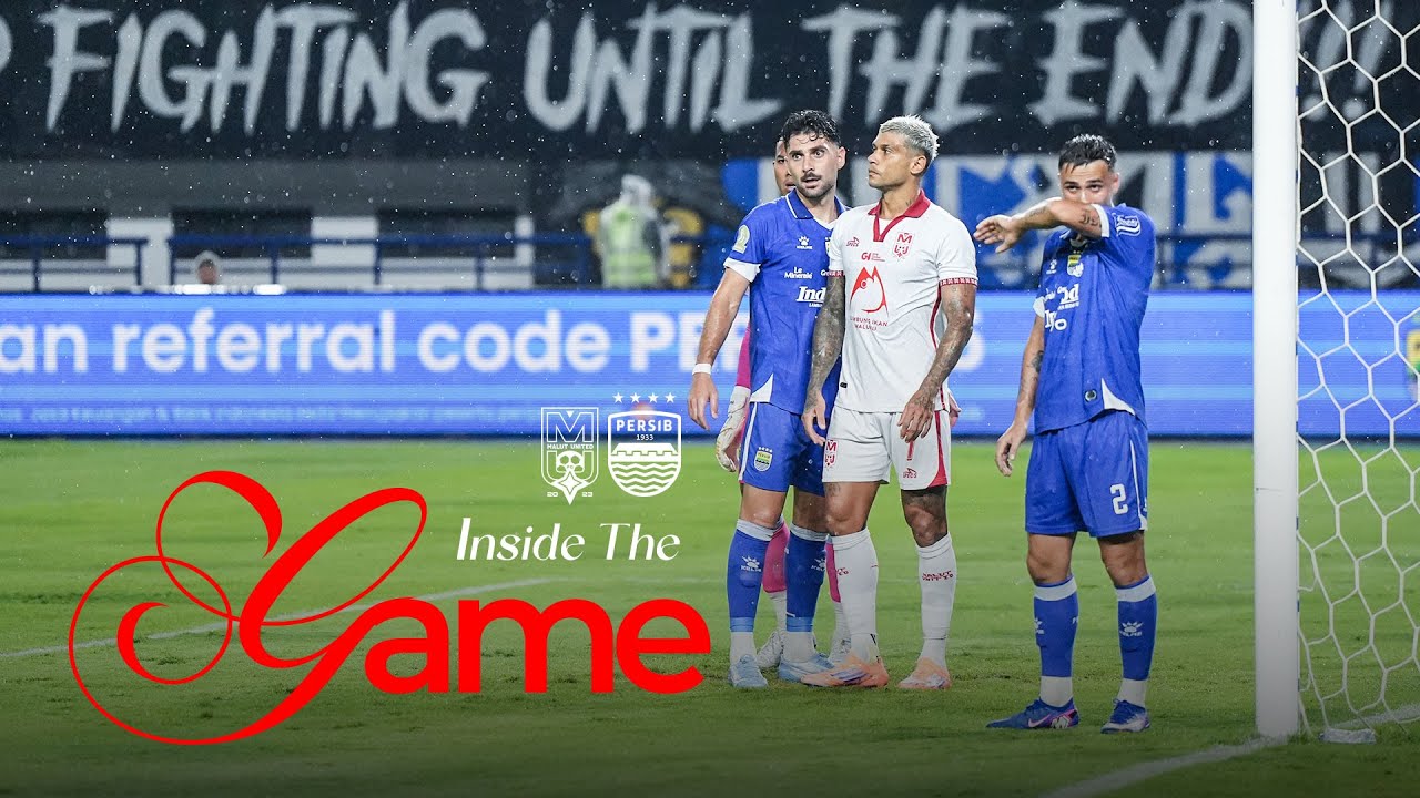 INSIDE THE GAME | Persib Bandung Vs Malut United - BRI Super League 2025/2026