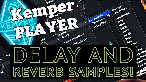 Kemper Profiler Player Delay and Reverb Demo and Samples