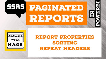 Report Properties & Sorting & Repeat Headers in Paginated Reports Power BI (12/20) | SSRS Tutorial