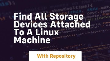 find all storage devices attached to a linux machine
