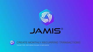 Create Monthly Recurring Transactions | JAMIS Prime