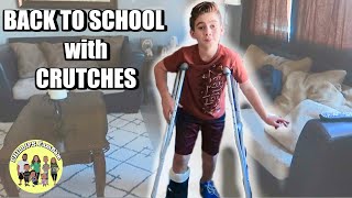 KIDS FIRST DAY BACK TO SCHOOL with CRUTCHES for his BROKEN ANKLE | GOING to CLASS with BROKEN BONE