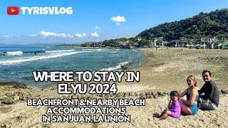 WHERE TO STAY IN LA UNION (ELYU) 2024  || Beachfront \& Nearby Beach Accommodations in San Juan