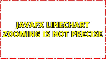 JavaFX LineChart zooming is not precise