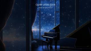 Close your eyes, what do you feel? ❤️ #calming #pianomusic #healing #relaxingmusic