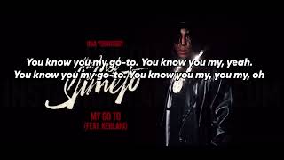 NBA YoungBoy - My Go To Lyrics Ft. Kehlani