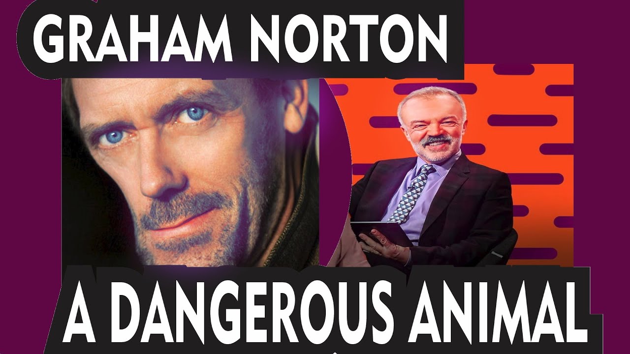 Hugh Laurie's   Working With A DANGEROUS ANIMAL