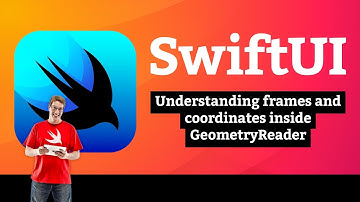 (OLD) Understanding frames and coordinates – Layout and Geometry SwiftUI Tutorial 5/6