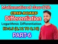 Mathematics - class12th  Logarithmic differentiation  EX -5 .5  (Q 12 to Q18)  PART  -6